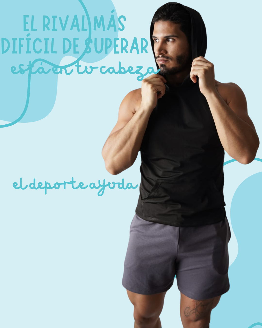 Hombre con ropa deportiva WIJO, con capucha negra y short gris, acompañado de frase motivacional sobre el deporte y la mente.